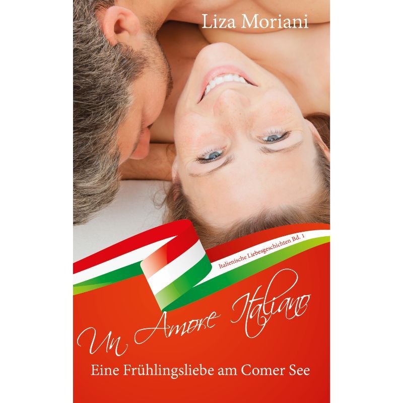 Bd. 1 Un Amore Italiano - Eine Frühlingsliebe am Comer See