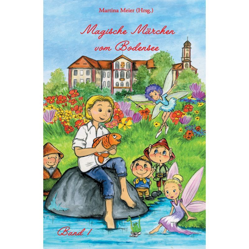 Bd. 1 Magische Märchen vom Bodensee