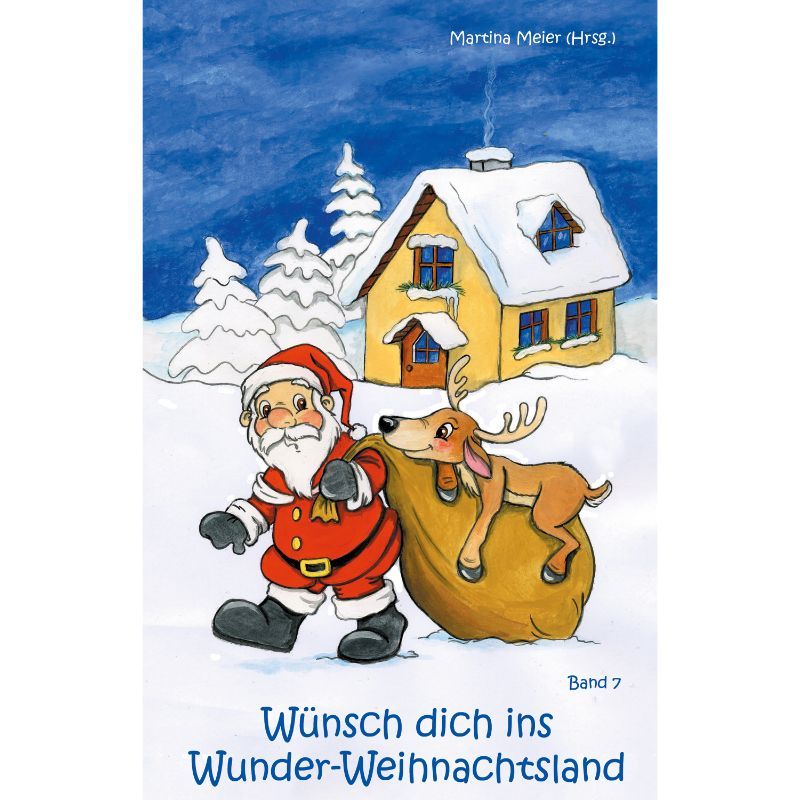Bd. 7 Wünsch dich ins Wunder-Weihnachtsland