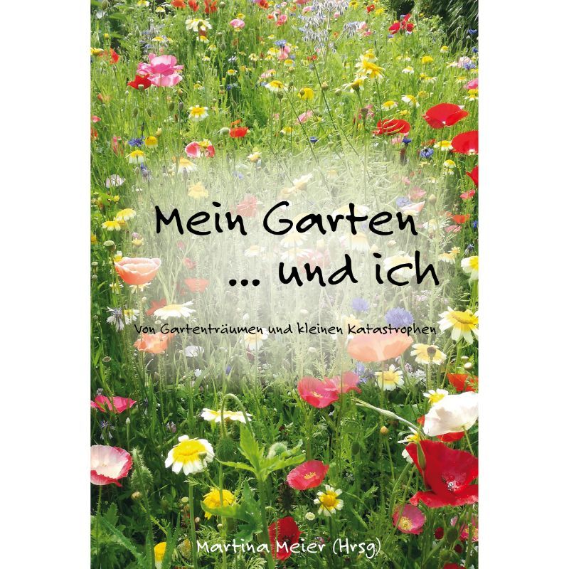 Bd. 4 Mein Garten ... und ich