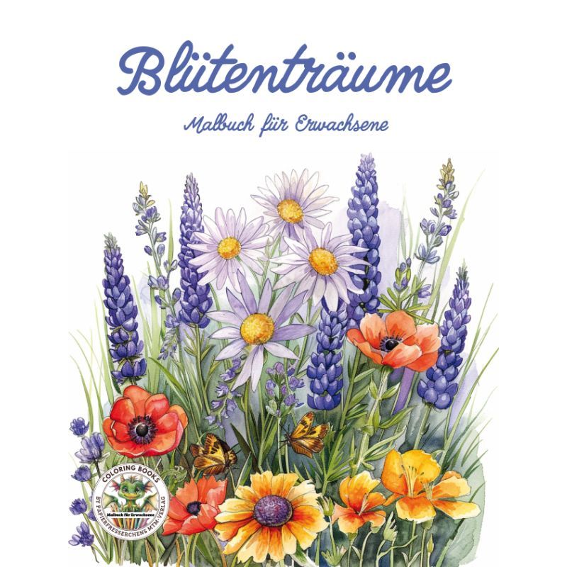 Blütenträume - Malbuch für Erwachsene
