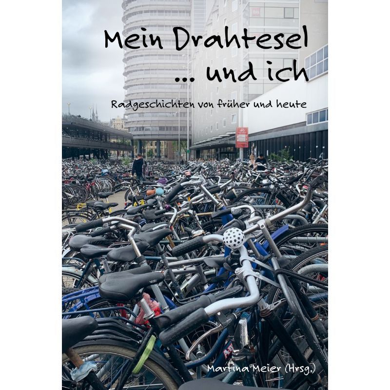 Bd. 7 Mein Drahtesel ... und ich