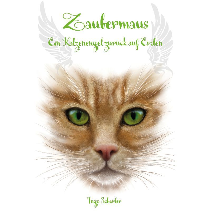 Bd 3: Zaubermaus - Ein Katzenengel zurück auf Erden