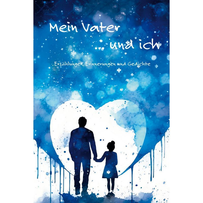 Bd. 8 Mein Vater ... und ich