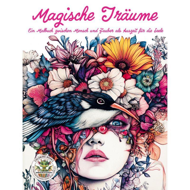 Magische Träume - Ein Malbuch zwischen Mensch und Zauber