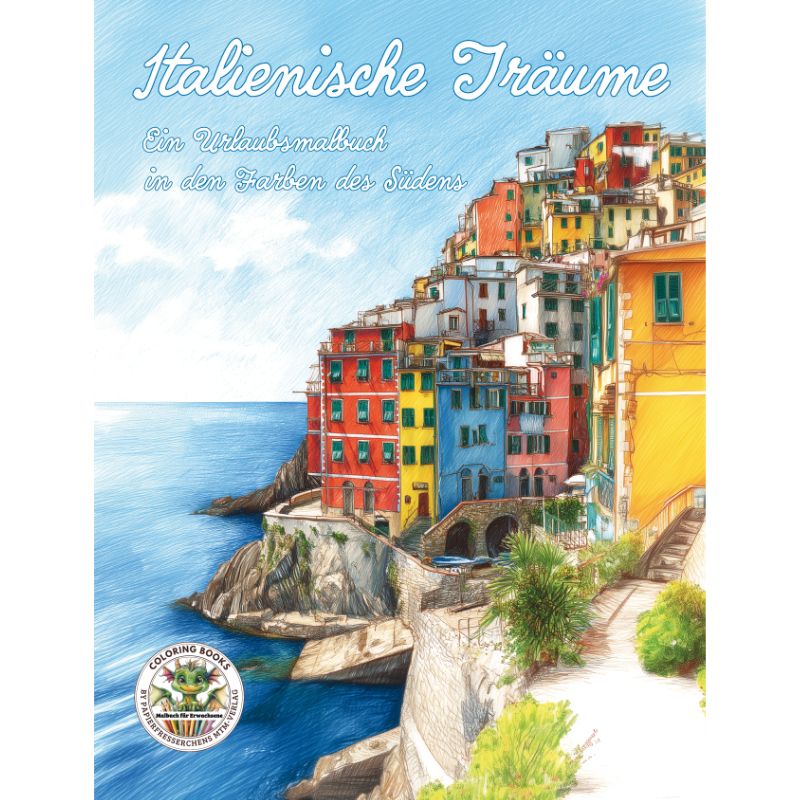 Italienische Träume - Malbuch für Erwachsene Urlaubsreise