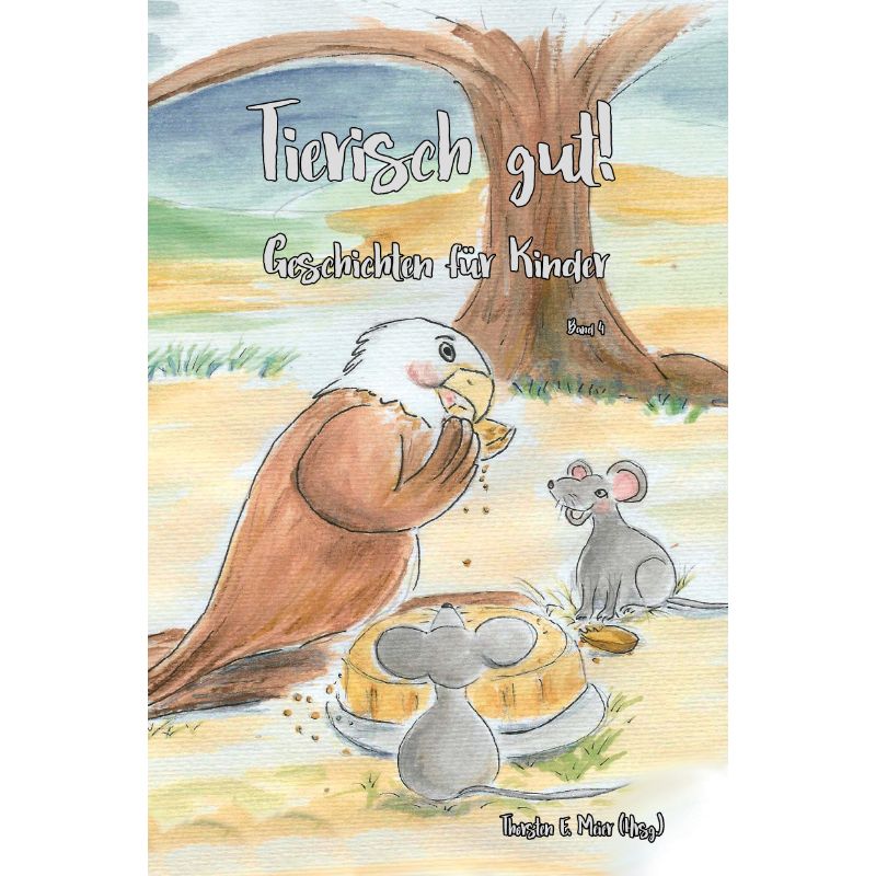 Tierisch gut – Kinderbuch mit Tiergeschichten, Bd. 4