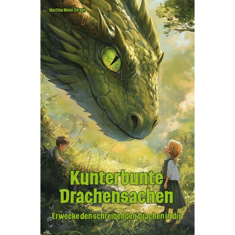Kunterbunte Drachensachen 2025 - Schreibwettbewerb für Kinder - Kinderbuch