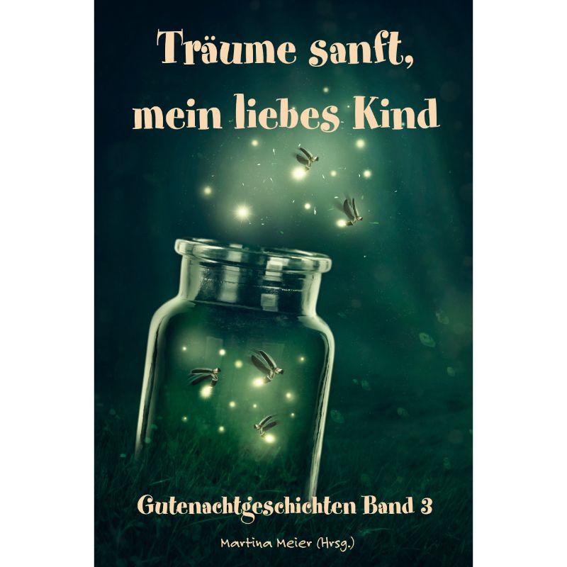 Bd. 3 Träume sanft, mein liebes Kind