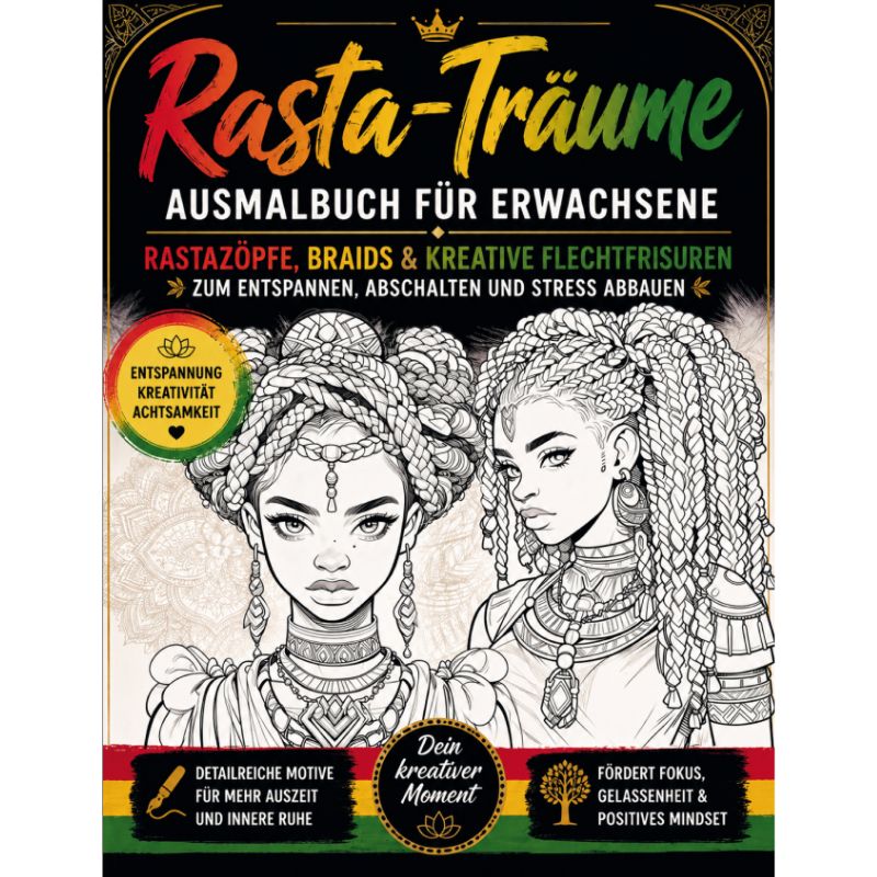 Rasta-Träume - Rastazöpfe, Braids & kreative Flechtfrisuren - Malbuch für Erwachsene