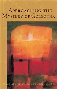 Approaching The Mystery Of Golgotha: (CW 152)