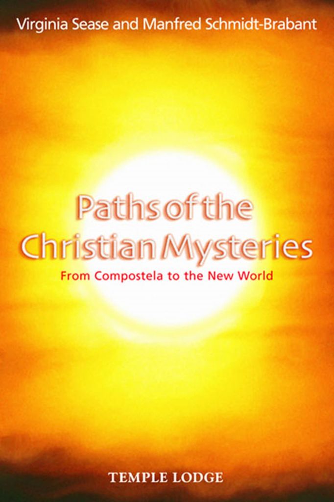 Paths Of The Christian Mysteries: From Compostela To The New World