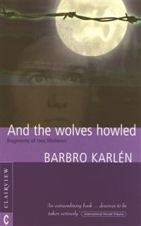 And The Wolves Howled: Fragments Of Two Lifetimes