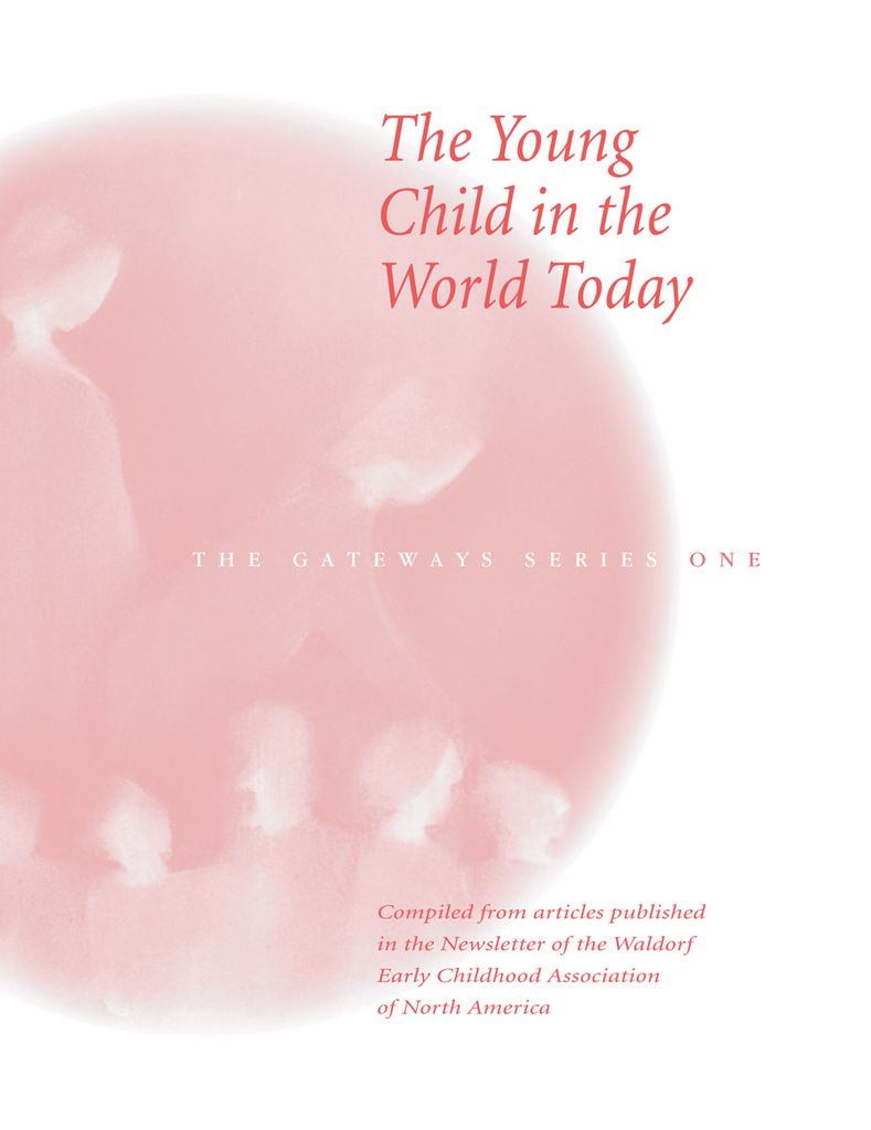 The Young Child in the World Today - Gateways Volume One