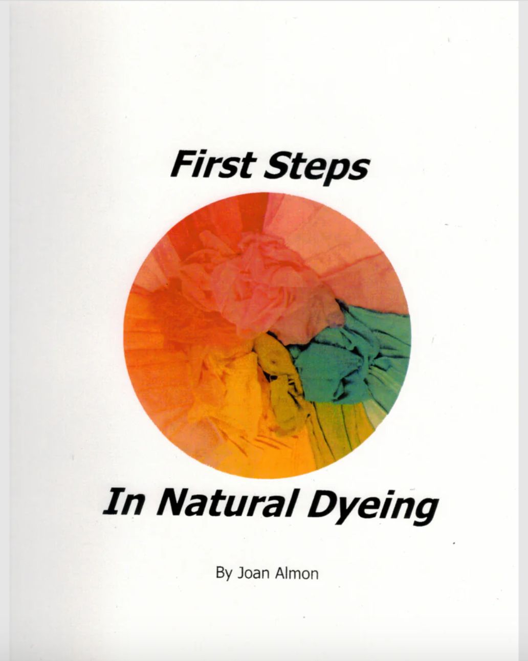 First Steps In Natural Dyeing