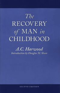 The Recovery of Man in Childhood (second edition)