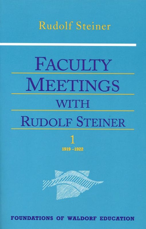 Faculty Meetings With Rudolf Steiner: (2 Volumes Cw 300a/B)