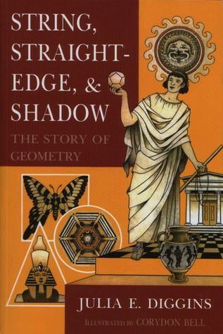 String, Straightedge, and Shadow The Story of Geometry