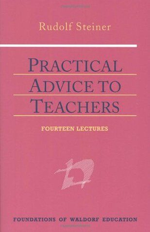 Practical Advice To Teachers: Fourteen Lectures (GA 294)