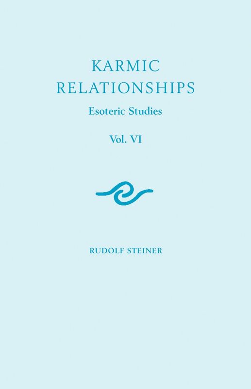 Karmic Relationships 6: Esoteric Studies (CW 235 236 240)
