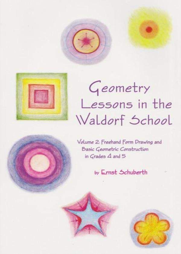 Geometry Lessons in the Waldorf School vol 2
