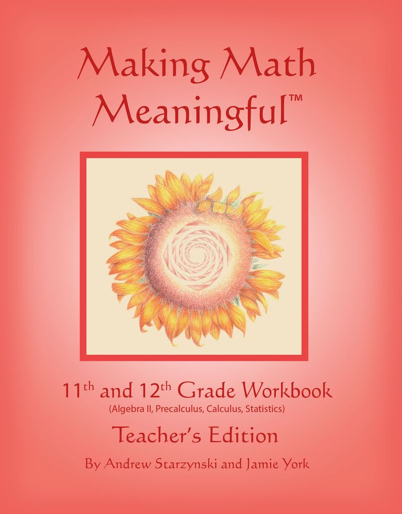 Making Math Meaningful: An 11-12th Grade Workbook Teacher&#39;s Edition