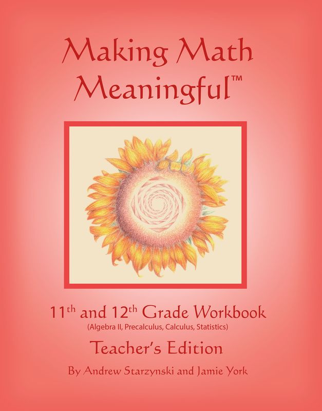 Making Math Meaningful: An 11-12th Grade Workbook Teacher&#39;s Edition