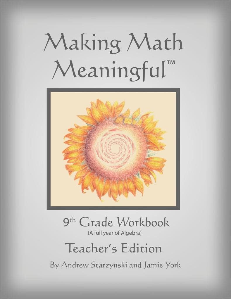 Making Math Meaningful: A 9th Grade Workbook Teacher&#39;s Edition
