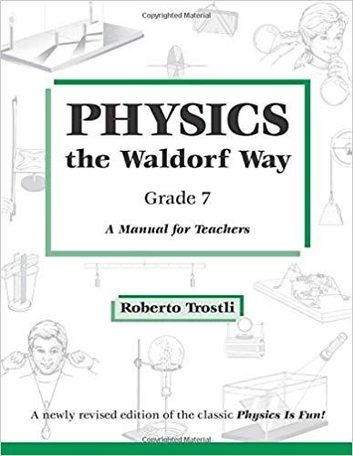 Physics the waldorf way, Grade 7 - A Manual for Teachers