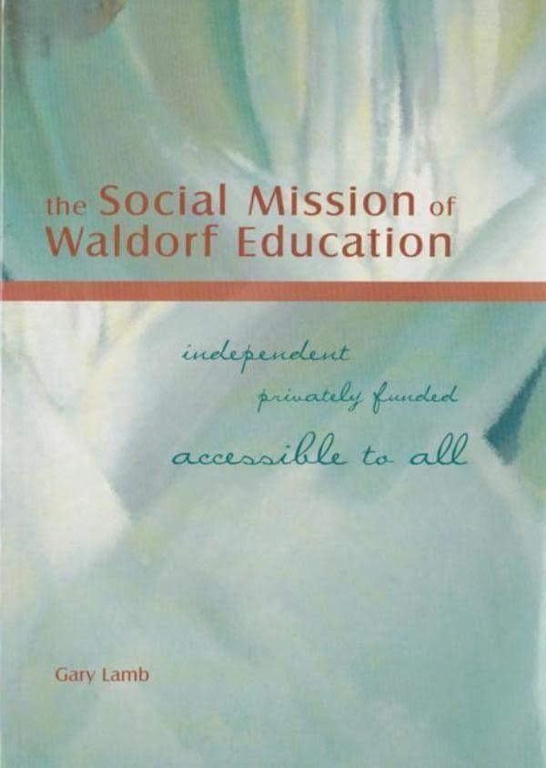 The Social Mission of Waldorf Education