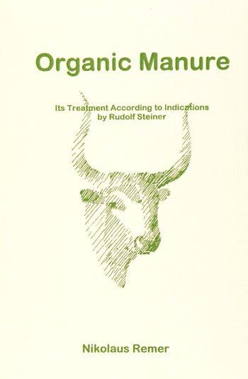 Organic Manure: Its Treatment According To Indications By Rudolf Steiner