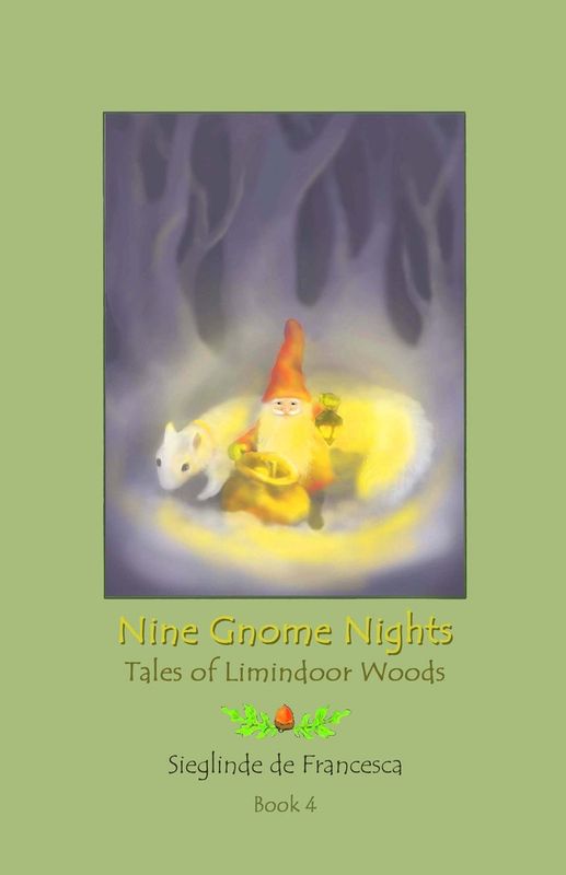 The Tales of Limindoor Woods - Nine Gnome Nights book 4