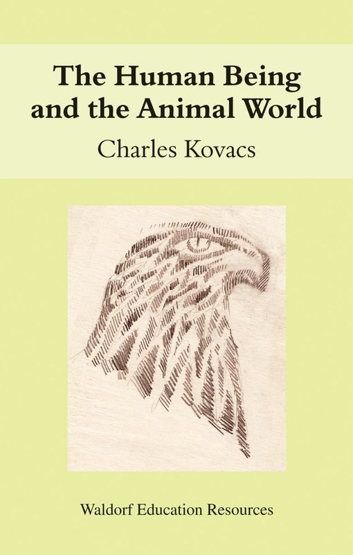The Human Being And The Animal World: Waldorf Education Resources
