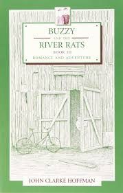 Buzzy and the River Rats (book 3) romance and adventure