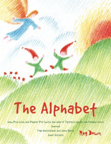 The Alphabet: How Pine Cone &amp; Pepper Pot Learned Their Letters