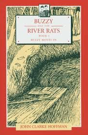 Buzzy and the River Rats (book 1) Buzzy moves in