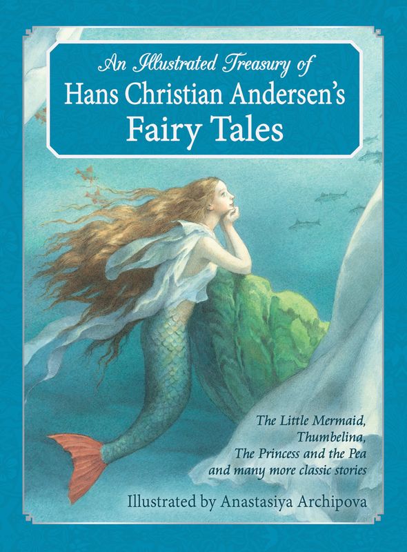 An Illustrated Treasury Of Hans Christian Andersen&#39;s Fairy Tales