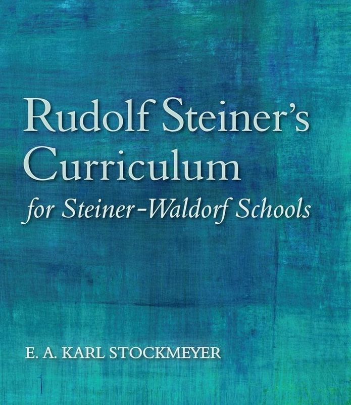 Rudolf Steiner&#39;s Curriculum For Steiner-Waldorf Schools