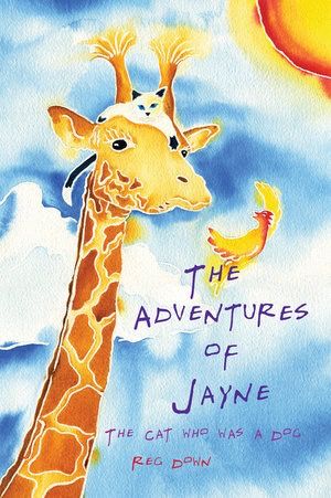 The Adventures of Jayne, The Cat who was a Dog Gr 1-5