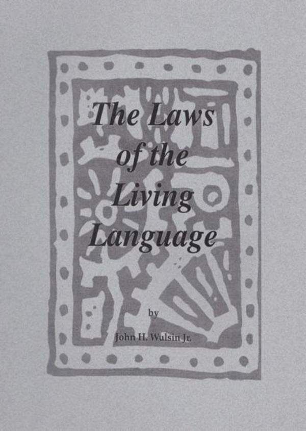 The Laws of the Living Language