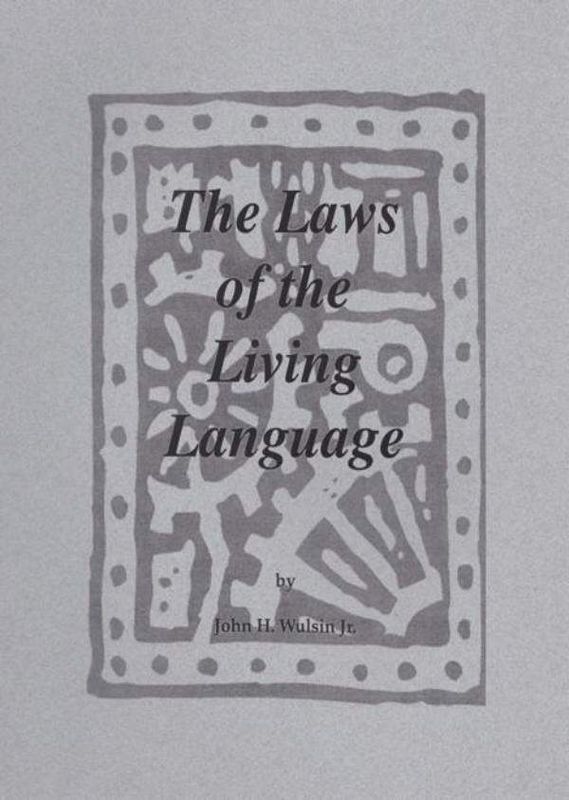 The Laws of the Living Language