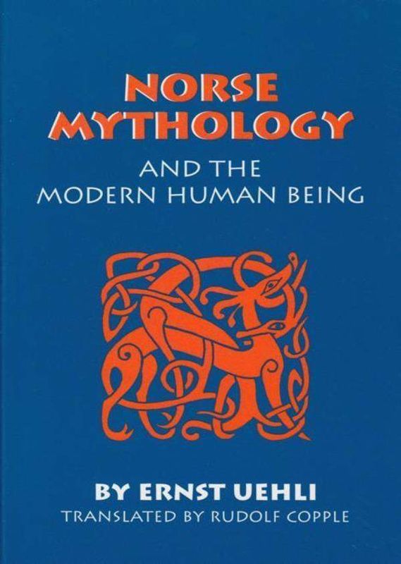 Norse Mythology: And the Modern Human Being