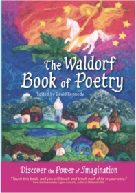 The Waldorf Book of Poetry:  Discover the Power of Imagination