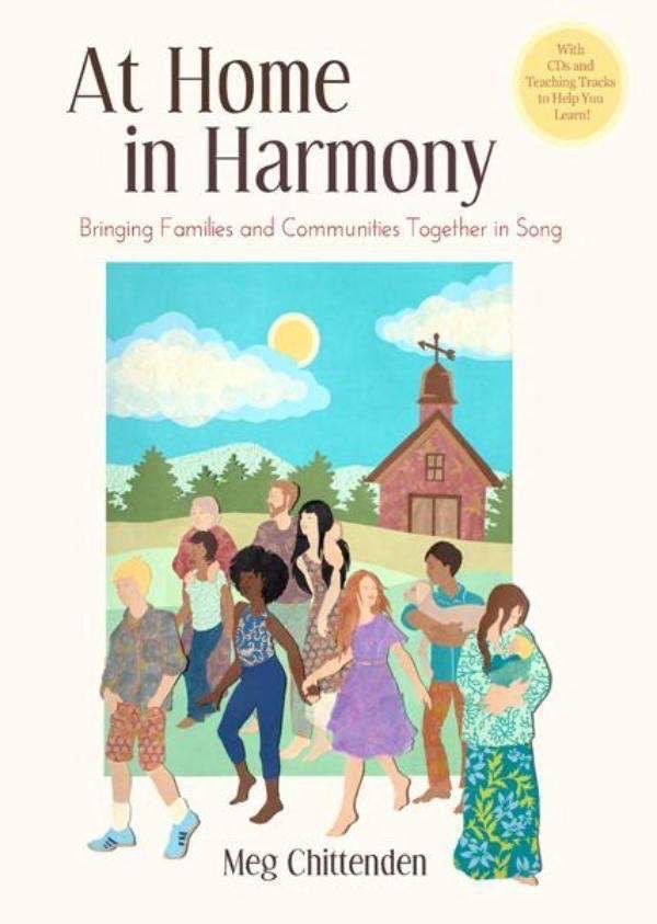 At Home in Harmony: Bringing Families and Communities Together in Song
