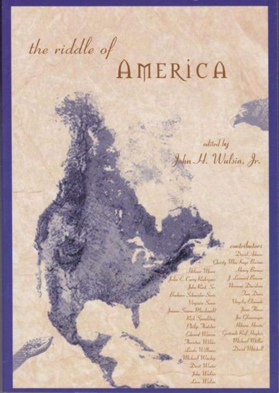 The Riddle Of America: Essays Exploring America’s “Native Expression-Spirit”