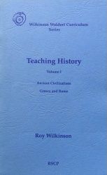 Teaching History Vol 1: The Ancient Civilizations - Greece and Rome