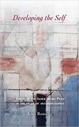 Developing The Self: Through The Inner Work Path In The Light Of Anthroposophy