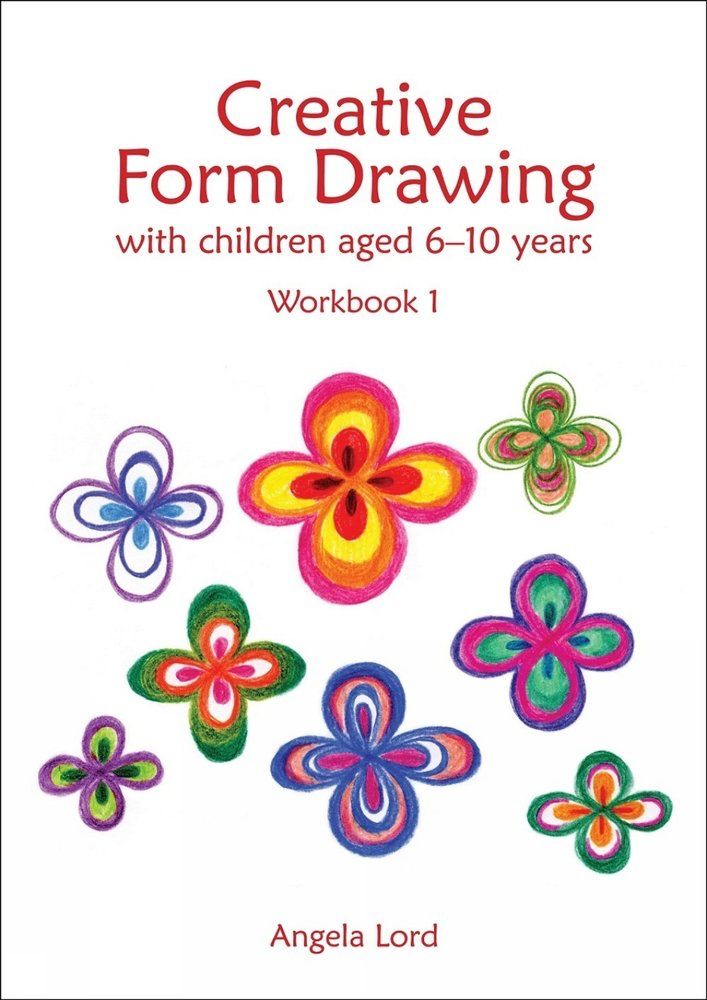 Creative Form Drawing with Children Aged 6-10 Workbook 1 softcover