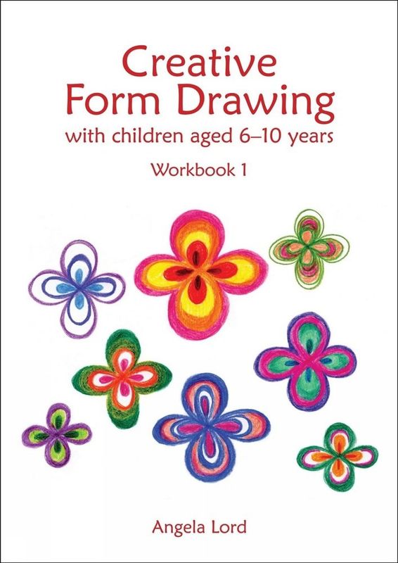 Creative Form Drawing with Children Aged 6-10 Workbook 1 softcover