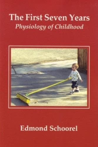 The First Seven Years: The Physiology of Childhood